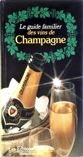 Les Guide familier des vins de Champagne
