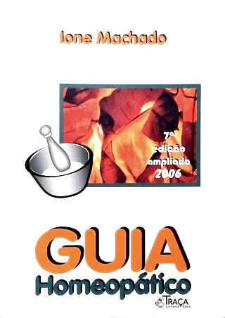 Homeopatia. Medicamentos. Guia Homeopático. Corpo e Mente. Medicina e Saúde. Medicina Alternativa. M
