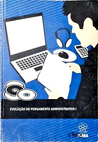 Evolução do Pensamento Administrativo