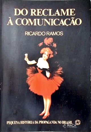 Do Reclame À Comunicação