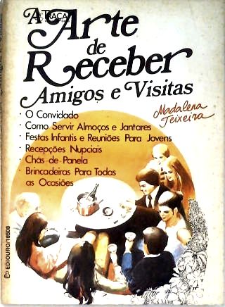 A Arte de Receber Amigos e Visitas
