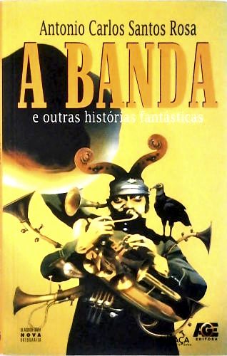 A Banda e Outras Histórias Fantásticas