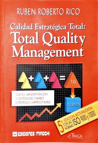 Calidad Estratégica Total: Total Quality Management