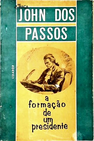 A Formação de Um Presidente
