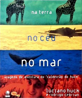 Viagens de Aventura do Caldeirão do Huck