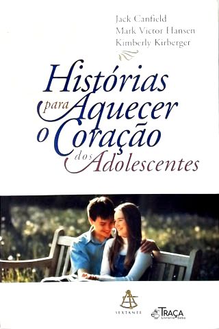 Histórias para Aquecer o Coração dos Adolescentes