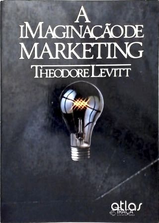 A Imaginação de Marketing