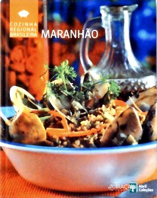 Cozinha Regional Brasileira: Maranhão