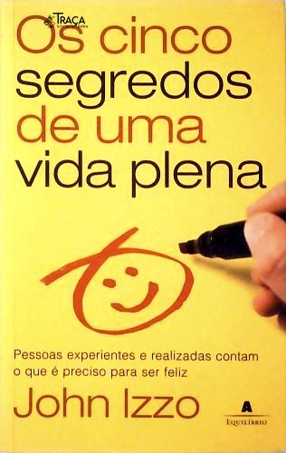 Os Cinco Segredos de Uma Vida Plena