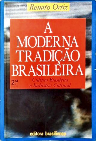 A Moderna Tradição Brasileira
