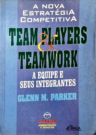 Team Players And Teamwork