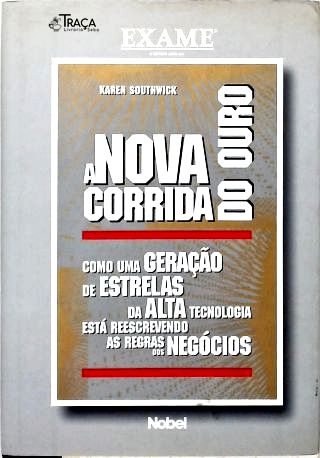 A Nova Corrida Do Ouro