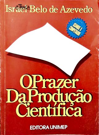 O Prazer da Produção Científica