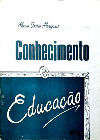 Conhecimento E Educação