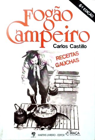 Fogão Campeiro - Receitas Gaúchas