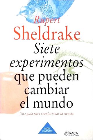 Siete Experimentos Que Pueden Cambiar El Mundo