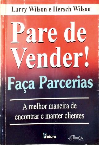 Pare Vender! Faça Parcerias