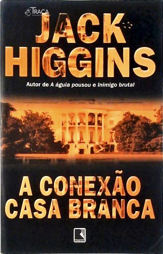 A Conexão Casa Branca
