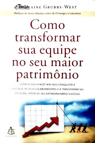Como Transformar Sua Equipe No Seu Maior Patrimônio