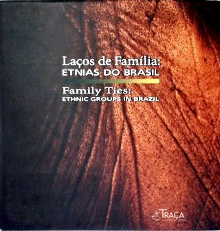 Laços de Família: Etnias do Brasil