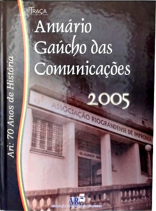 Anuário Gaúcho das Comunicações 2005