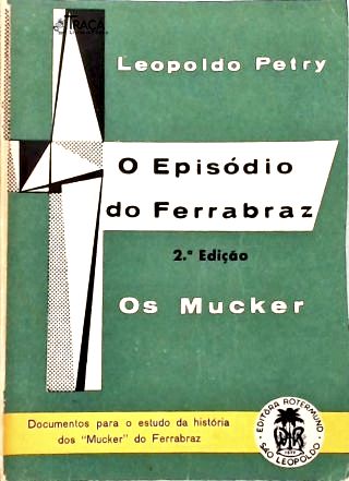 O Episódio do Ferrabraz - os Mucker
