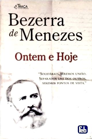 Bezerra de Menezes: Ontem e Hoje