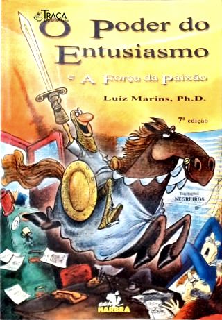 O Poder do Entusiasmo e a Força da Paixão