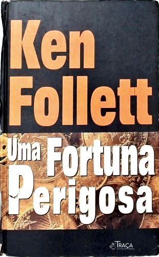Uma Fortuna Perigosa