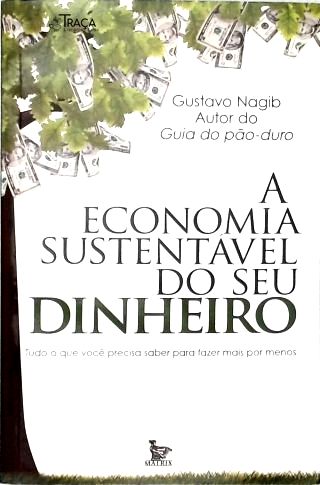 A Economia Sustentável do Seu Dinheiro