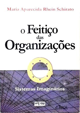 O Feitiço das Organizações