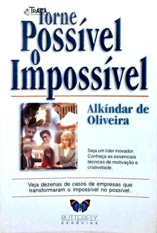 Torne Possível o Impossível