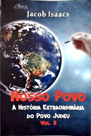 Nosso Povo: a História Extraordinária do Povo Judeu - Vol. 2
