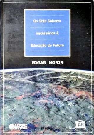 Os Sete Saberes Necessários À Educação do Futuro