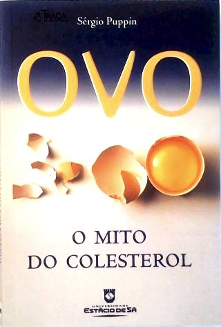 Ovo, o Mito do Colesterol