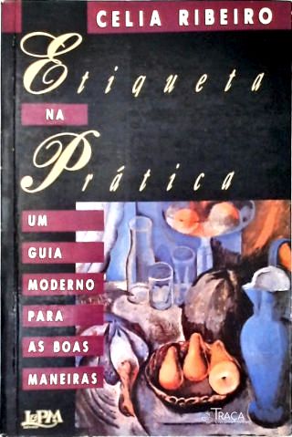 Etiqueta. Gastronomia. Boas Maneiras. Comunicação Verbal. Mesa. Festa. Fora de Casa. Relações Profis