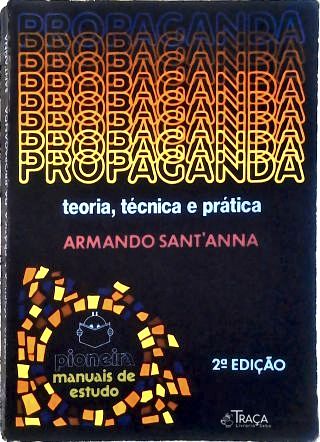 Propaganda: Teoria, Técnica e Prática