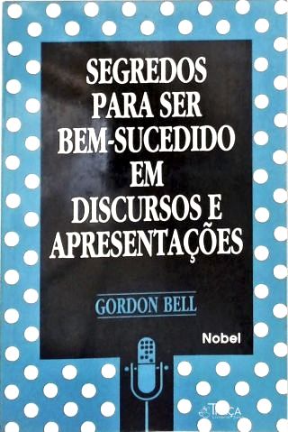 Segredos para Ser Bem-sucedido em Discursos e Apresentações