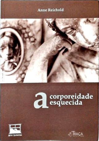 A Corporeidade Esquecida