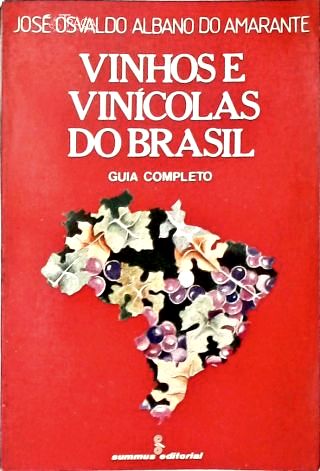 Vinhos e Vinícolas do Brasil - Guia Completo