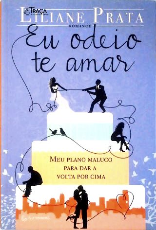 Eu Odeio Te Amar