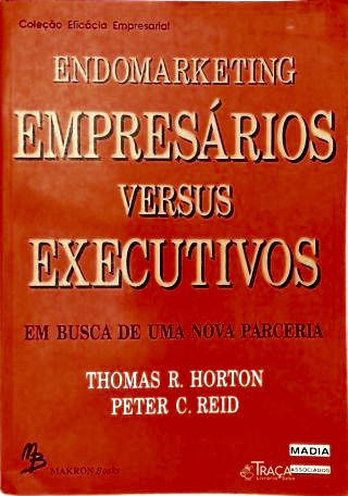 Endomarketing: Empresários Versus Executivos