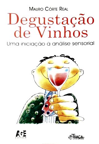 Degustação de Vinhos - Uma Iniciação À Análise Sensorial