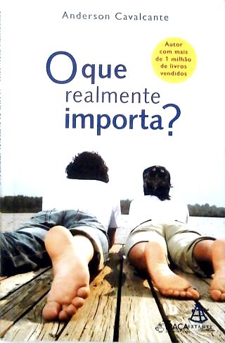O Que Realmente Importa?