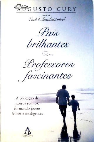 Pais Brilhantes, Professores Fascinantes