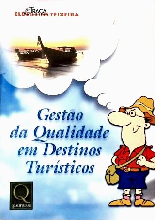 Gestão da Qualidade em Destinos Turísticos