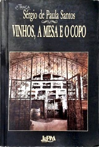 Vinhos, a Mesa e o Copo