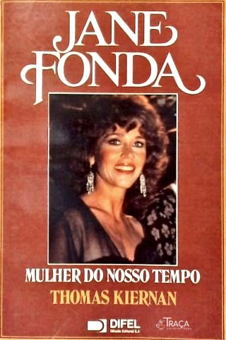 Jane Fonda: Mulher do Nosso Tempo