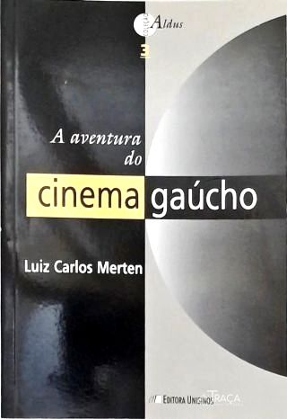 A Aventura do Cinema Gaúcho