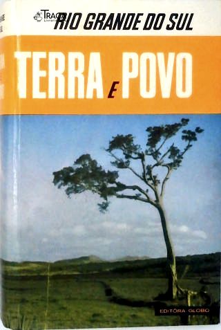 Rio Grande do Sul - Terra e Povo